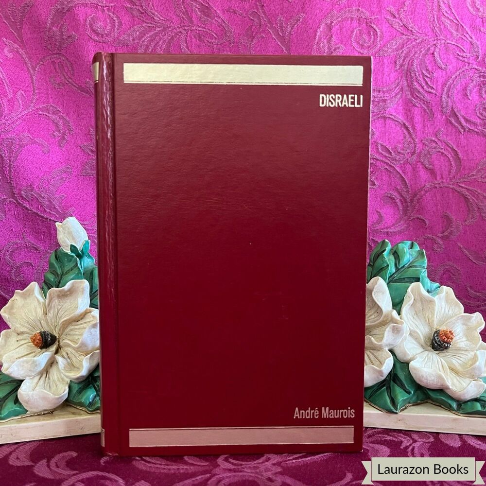 1980 Disraeli: A Picture of the Victorian Age by André Maurois, Time-Life Books
